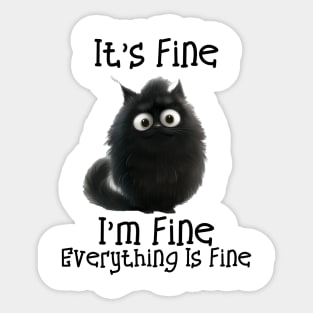 It's Fine I'm Fine Everything Í Fine Sticker